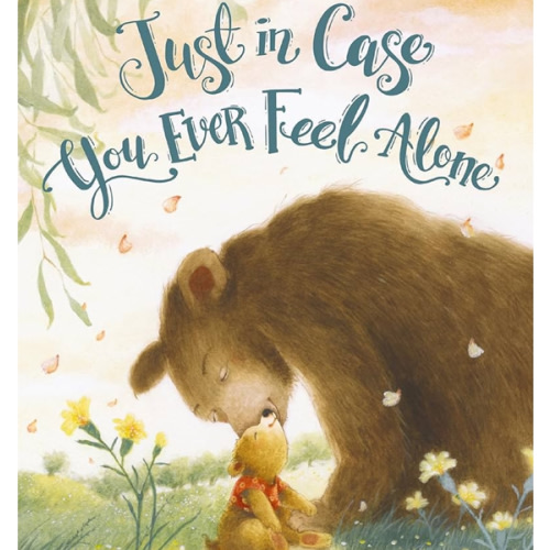 Just in Case You Ever Feel Alone