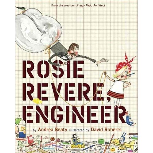 Rosie Revere, Engineer: A Picture Book