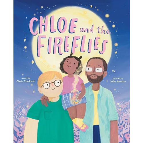 Chloe and the Fireflies: A Picture Book Hardcover – November 5, 2024