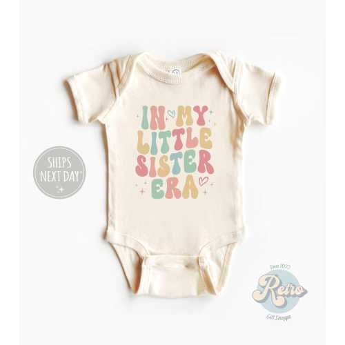 In My Little Sister Era Bodysuit Matching Sister Natural Baby Onesie® Retro Sister Gift Little Sister Gift