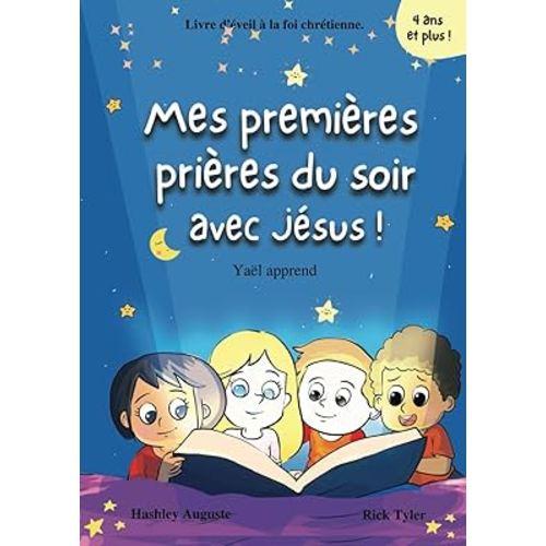 Mes premières prières du soir avec Jésus - Yaël apprend - Livre chrétien pour enfant sur l'importance de la prière avec Jésus sur la peur, la famille etc... Histoires chrétiennes pour enfant. Livre chrétien pour enfant.: Yaël apprend tome 6
