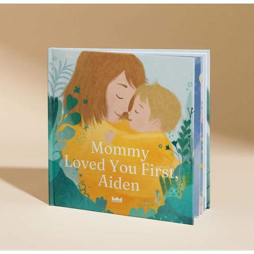 Mommy Loved You First