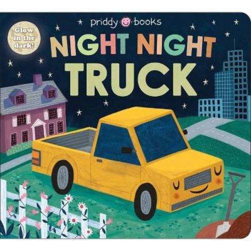 Night Night Books: Night Night Truck - By Roger Priddy (board Book)