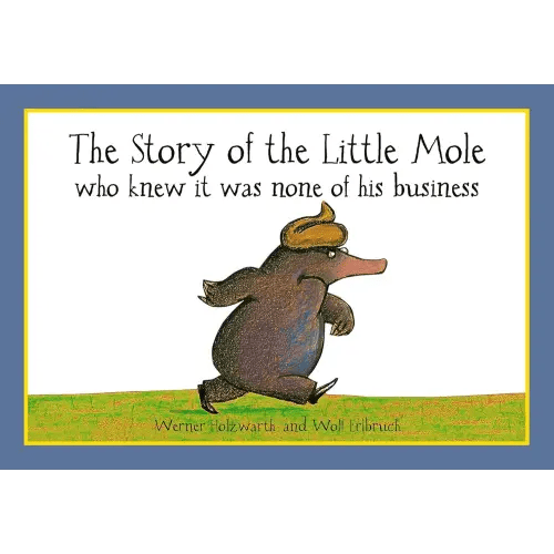 The Story of the Little Mole who knew it was none of his business