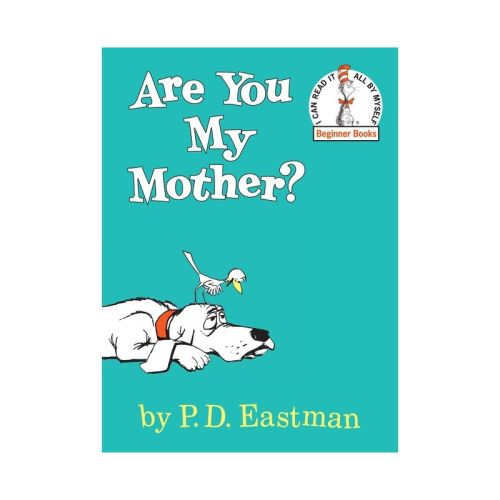 Are You My Mother? Beginner Books By P. D. Eastman (hardcover) By P. D. Eastman