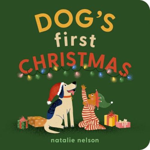 Dog's First Christmas - (dog And Cat's First) By Natalie Nelson (board Book)
