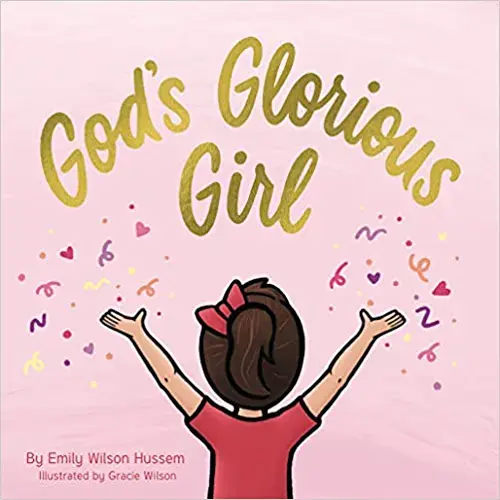 God's Glorious Girl (Christian board book for girls ages 0-6)