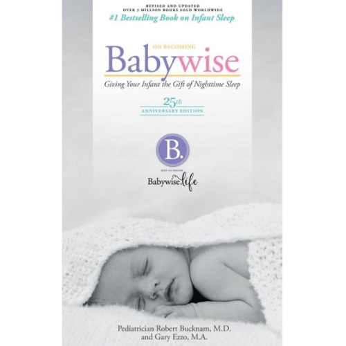 On Becoming Baby Wise: Giving Your Infant the Gift of Nighttime Sleep