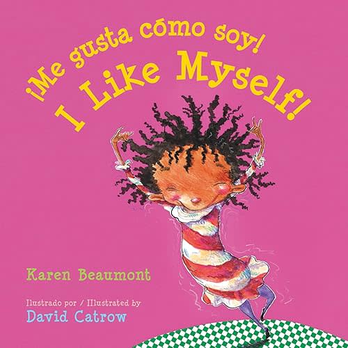 I Like Myself!/¡Me gusta cómo soy! Board Book: Bilingual English-Spanish Board book – Picture Book, October 16, 2018