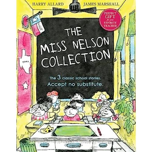 The Miss Nelson Collection: 3 Complete Books in 1!: Miss Nelson Is Missing, Miss Nelson Is Back, and Miss Nelson Has a Field Day
