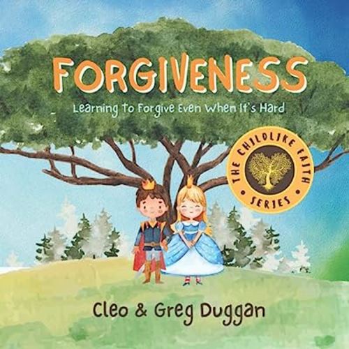 Forgiveness - Christian Books For Kids - Kindergarten Children Book For 3 Year Olds Up - Childrens Teaching About Love, Kindness, Patience, Bullying, ... When It's Hard (Fruits Of The Spirit Series)