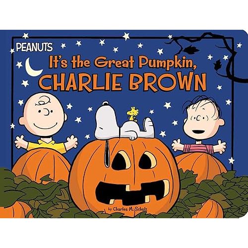 It's the Great Pumpkin, Charlie Brown (Peanuts) Board book – July 18, 2023