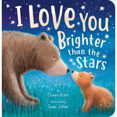 I Love You Brighter Than the Stars - by Owen Hart (Board Book)