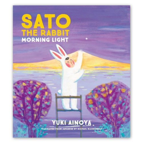 Sato the Rabbit, Morning Light [Forthcoming: May!] — Enchanted Lion Books