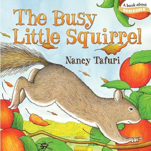 The Busy Little Squirrel (Classic Board Books) Board book – August 3, 2010