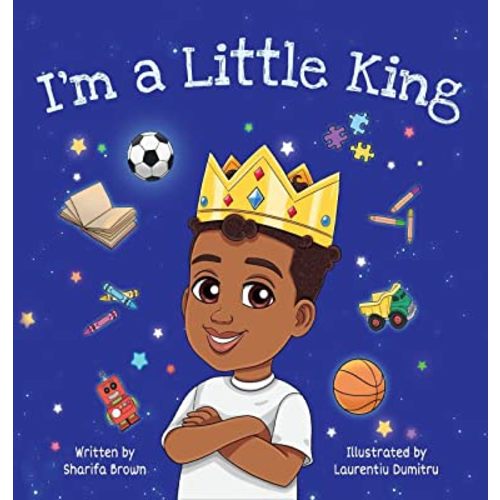 I'm a Little King Hardcover Book
