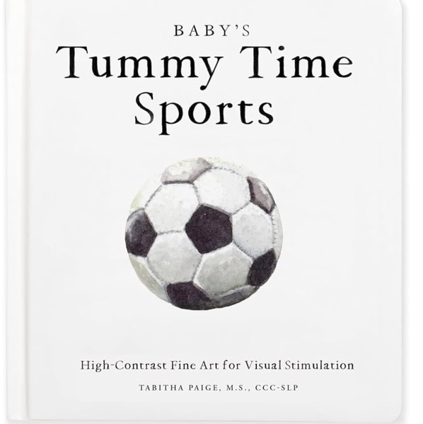 Baby's Tummy Time Sports: High-Contrast Fine Art for Visual Stimulation (Tabitha Paige Children's Book Series)