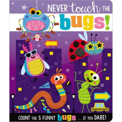 Rosie Greening: Never Touch the Bugs! (Board Book)