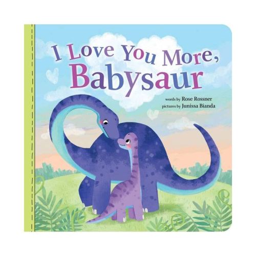 I Love You More, Babysaur - (Punderland) by Rose Rossner (Board Book)