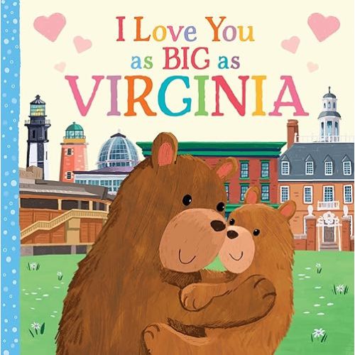 I Love You as Big as Virginia: A Sweet Love Board Book for Toddlers, the Perfect Mother's Day, Father's Day, or Shower Gift! Board book – September 1, 2021