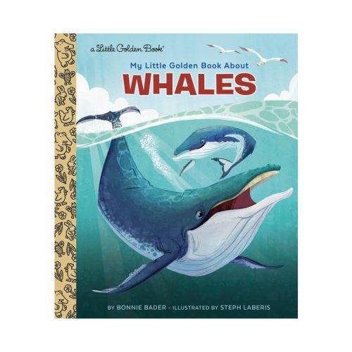 My Little Golden Book About Whales - By Bonnie Bader (hardcover)