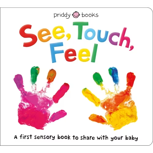 See, Touch, Feel: A First Sensory Book Book By Roger Priddy, (Board Book) | Indigo