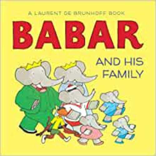 Babar and His Family (Babar (Harry N. Abrams)): de Brunhoff, Laurent: 9781419702631: Amazon.com: Books