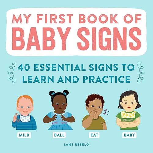 My First Book of Baby Signs: 40 Essential Signs to Learn and Practice Paperback – Picture Book, March 9, 2021