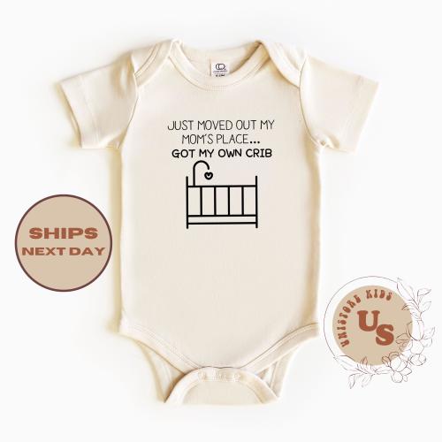 Just moved out of My Moms Place Got my Own Crib Baby Onesie®, Baby Shower Gift, Cute Baby Bodysuit, Funny Onesie®