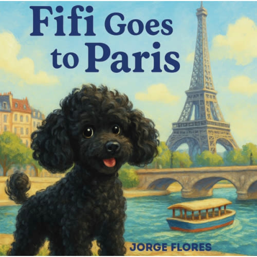 Fifi Goes to Paris: A Delightful Watercolor Adventure of a Curious Poodle in the City of Lights