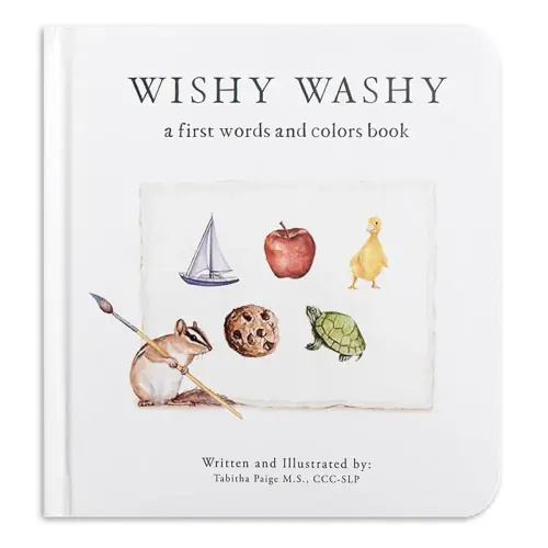 Wishy Washy: A Board Book of First Words and Colors for Growing Minds