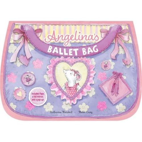 Angelina's Ballet Bag - (Angelina Ballerina) by Katharine Holabird (Board Book)