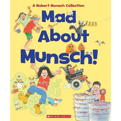 Mad About Munsch: A Robert Munsch Collection (Combined volume): A Robert Munsch Collection Hardcover – Picture Book, May 3, 2022