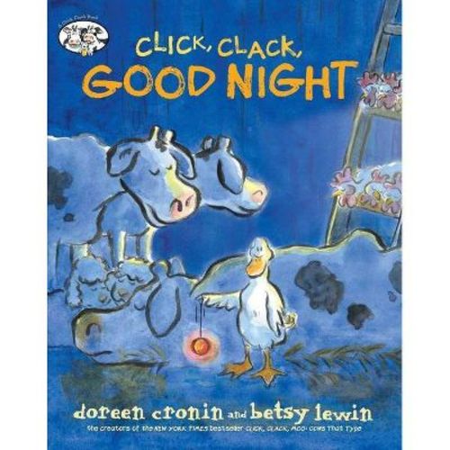 Click, Clack, Good Night - (click Clack Book) By Doreen Cronin (hardcover)