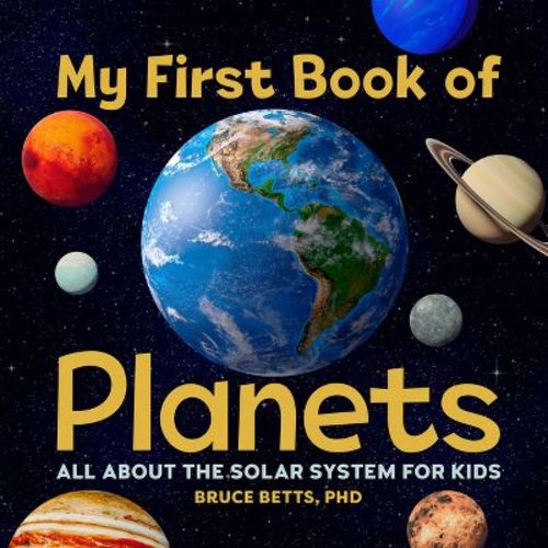 My First Book of Planets - by Bruce Betts (Paperback)