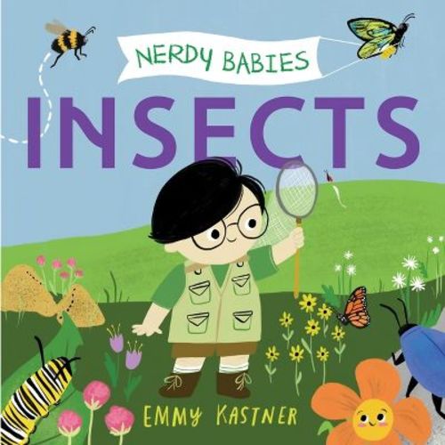 Nerdy Babies: Insects - by Emmy Kastner (Board Book)