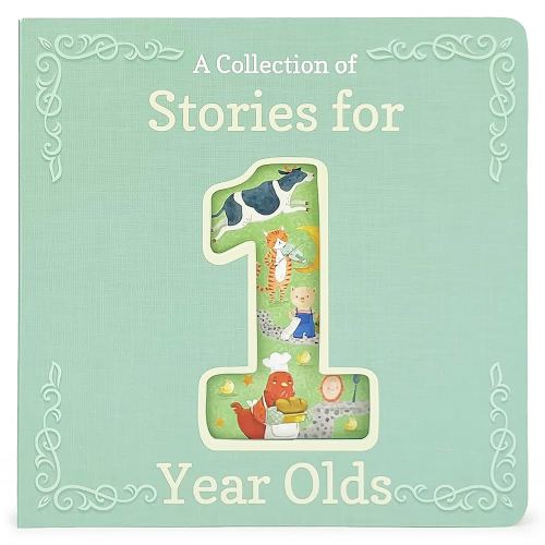 Stories for 1-Year-Olds - A First Treasury of Nursery Rhymes and Short Stories to Read to Your Babies and Toddlers