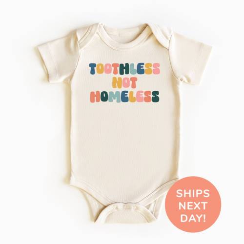 Toothless Not Homeless Shirt and Onesie® Funny Toddler & Youth Shirt Funny Baby Bodysuit Baby Shower Gift Baby Shirt from Mom