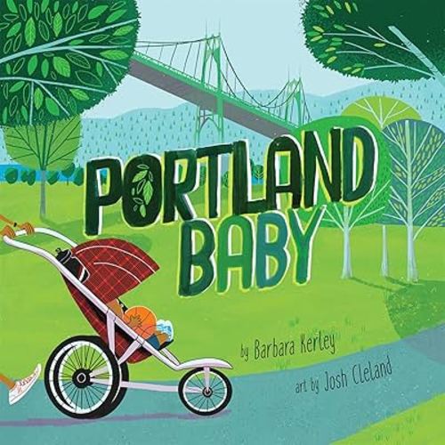 Portland Baby: A Giftable Board Book with Activities that Explores the Rose City (Local Baby Books)