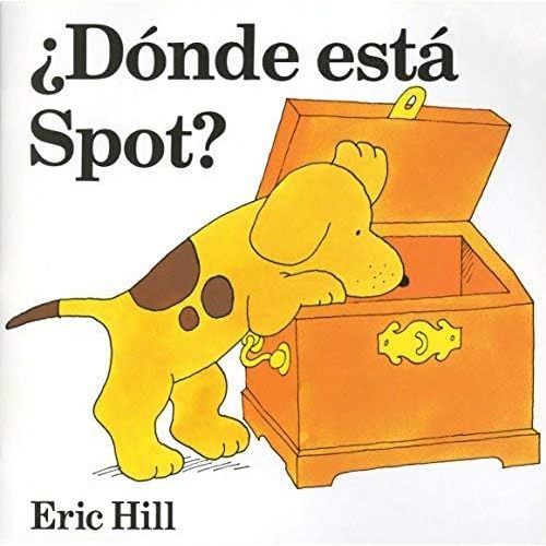 [¿Dónde está Spot?] [By: Hill, Eric] [March, 1996] Paperback