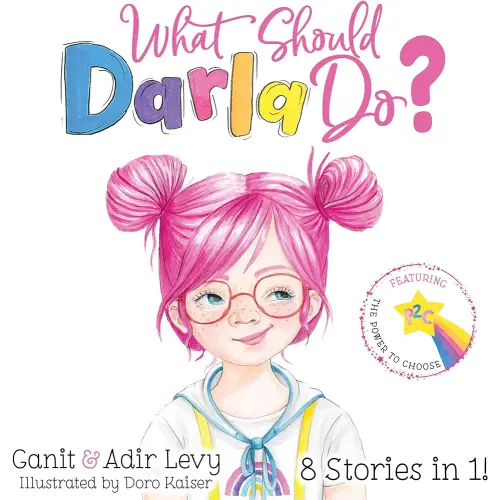 What Should Darla Do? Featuring the Power to Choose (The Power to Choose Series)