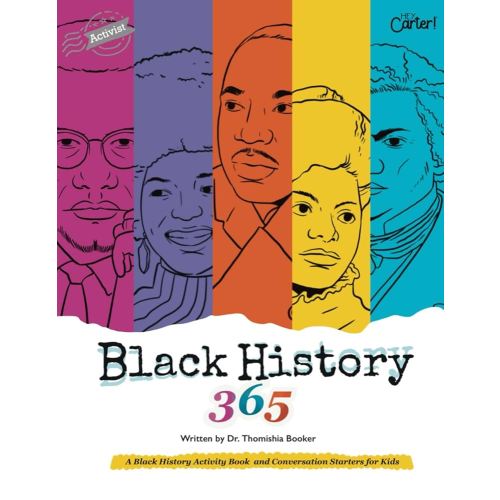 Black History 365: A Black History Workbook and Conversation Starters Highlighting 10 Black Pioneers: 1st Grade, 2nd Grade, 3rd Grade, 4th Grade, Ages 5-10