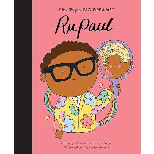 RuPaul (Volume 61) (Little People, BIG DREAMS, 61) Hardcover – Picture Book, June 1, 2021