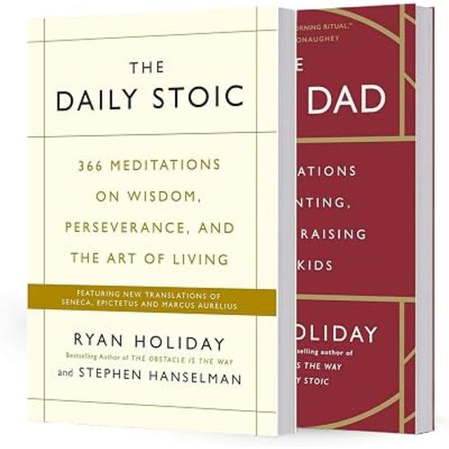 Ryan Holiday 2-Book Collection Set: The Daily Stoic & The Daily Dad – 366 Meditations on Wisdom, Perseverance, Parenting & Love (by Ryan Holiday The daily stoic and The daily dad)