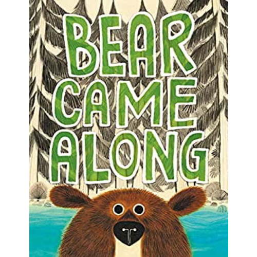 Bear Came Along (Caldecott Honor Book), (Hardcover)