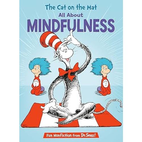 The Cat on the Mat: All About Mindfulness (The Cat in the Hat's Learning Library)