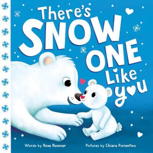 There's Snow One Like You - (Punderland) by Rose Rossner (Board Book)