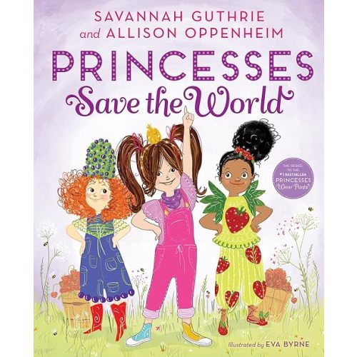 Princesses Save the World: A Picture Book Hardcover – Picture Book, September 18, 2018