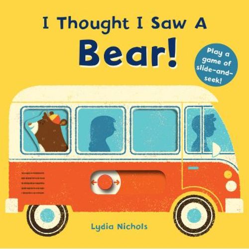 I Thought I Saw a Bear! - by Templar Books (Board Book)