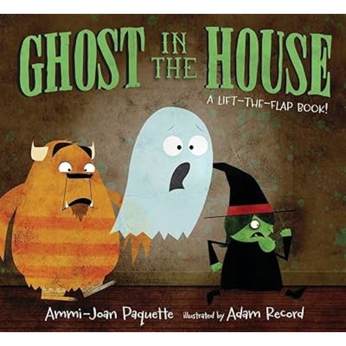 Ghost in the House: A Lift-the-Flap Book